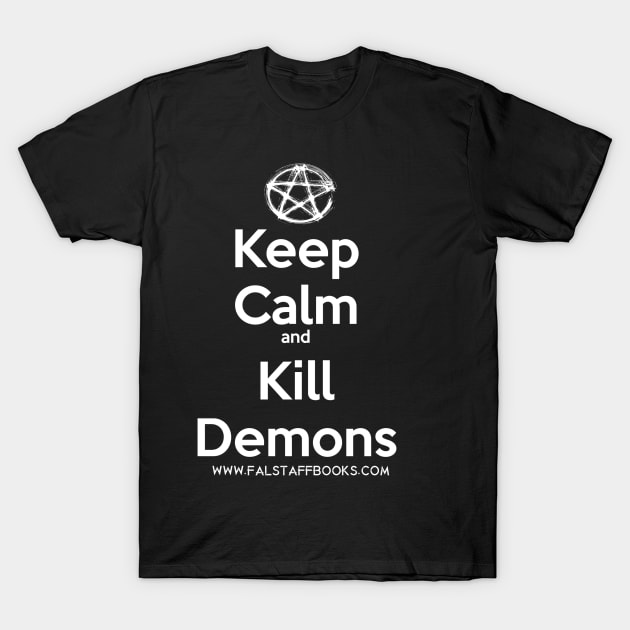 Keep Calm & Kill Demons T-Shirt by FalstaffBooks